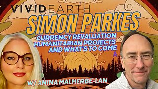 SIMON PARKES ON THE RV, HUMANITARIAN PROJECTS, CONNECTING CONSCIOUSNESS, AND MORE