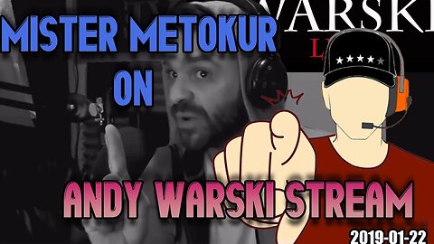 Warski Live - Mister Metokur on Andy Warski Stream [2019-01-22]