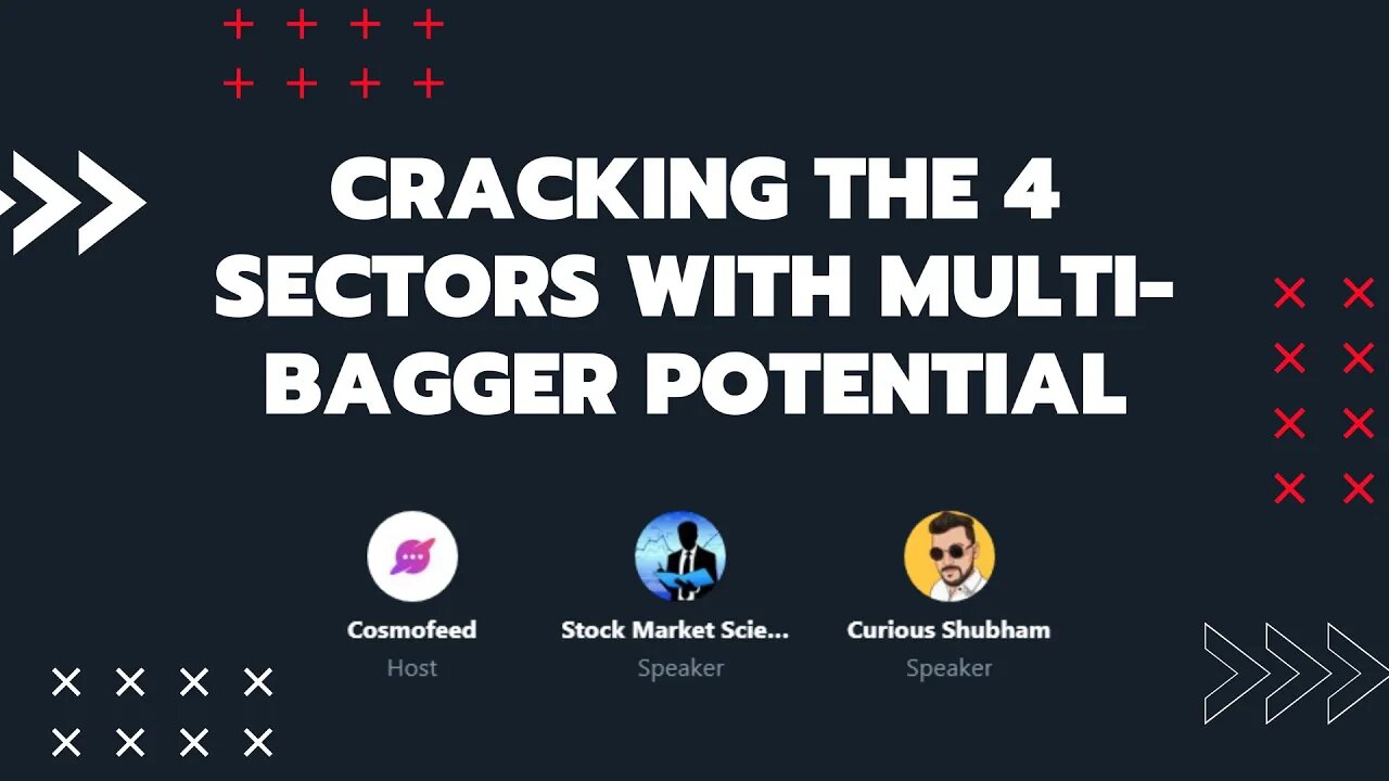 Cracking The 4 Sectors with Multi-bagger Potential