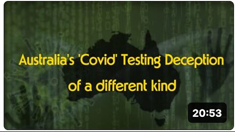 Australia's Fake 'Covid' Testing Exposed