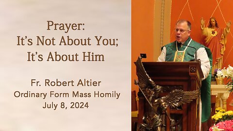 Prayer: It's Not About You; It's About Him