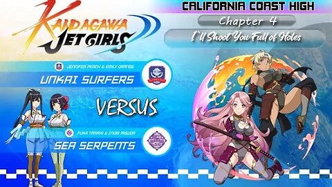 Kandagawa Jet Girls [California Coast High Arc]: Chapter 4 - I'll Shoot You Full of Holes (PS4)