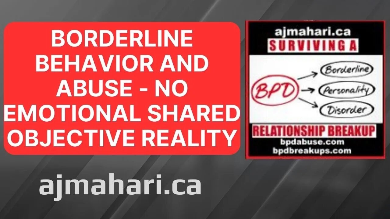 Borderline Behavior and Abuse | No Emotional Shared Objective Reality