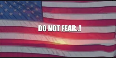 DO NOT FEAR...!