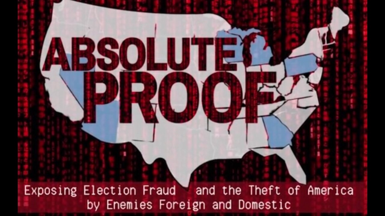 Absolute Proof : La Preuve Absolue de la Fraude Electorale USA 2020