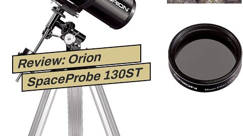 Review: Orion SpaceProbe 130ST EQ Reflector Telescope Kit