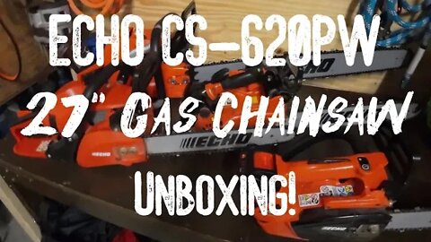 Echo CS-620PW Gas Chainsaw Unboxing