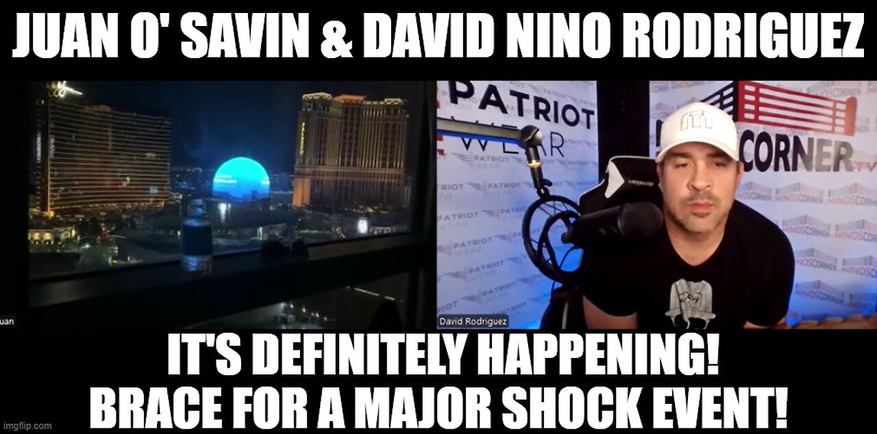 Juan O' Savin & David Rodriguez: It's Definitely Happening! Brace for a Major Shock Event!