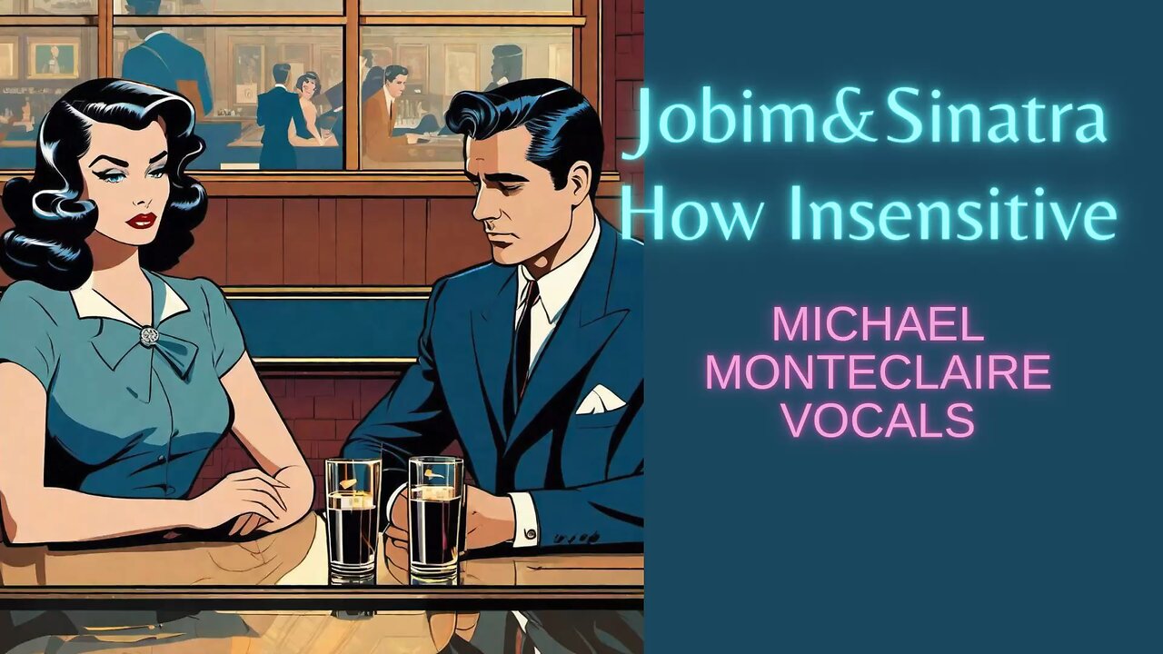 Carlos Jobim and Frank Sinatra (vocals by Monteclaire