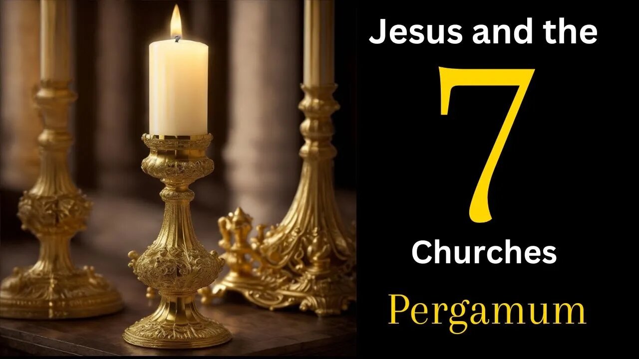 Jesus and the Seven Churches - Pergamum