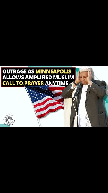 Minneapolis becomes first major U.S. city to broadcast ISLAMIC CALL to PRAYER 5-TIMES per day (3 minutes each)
