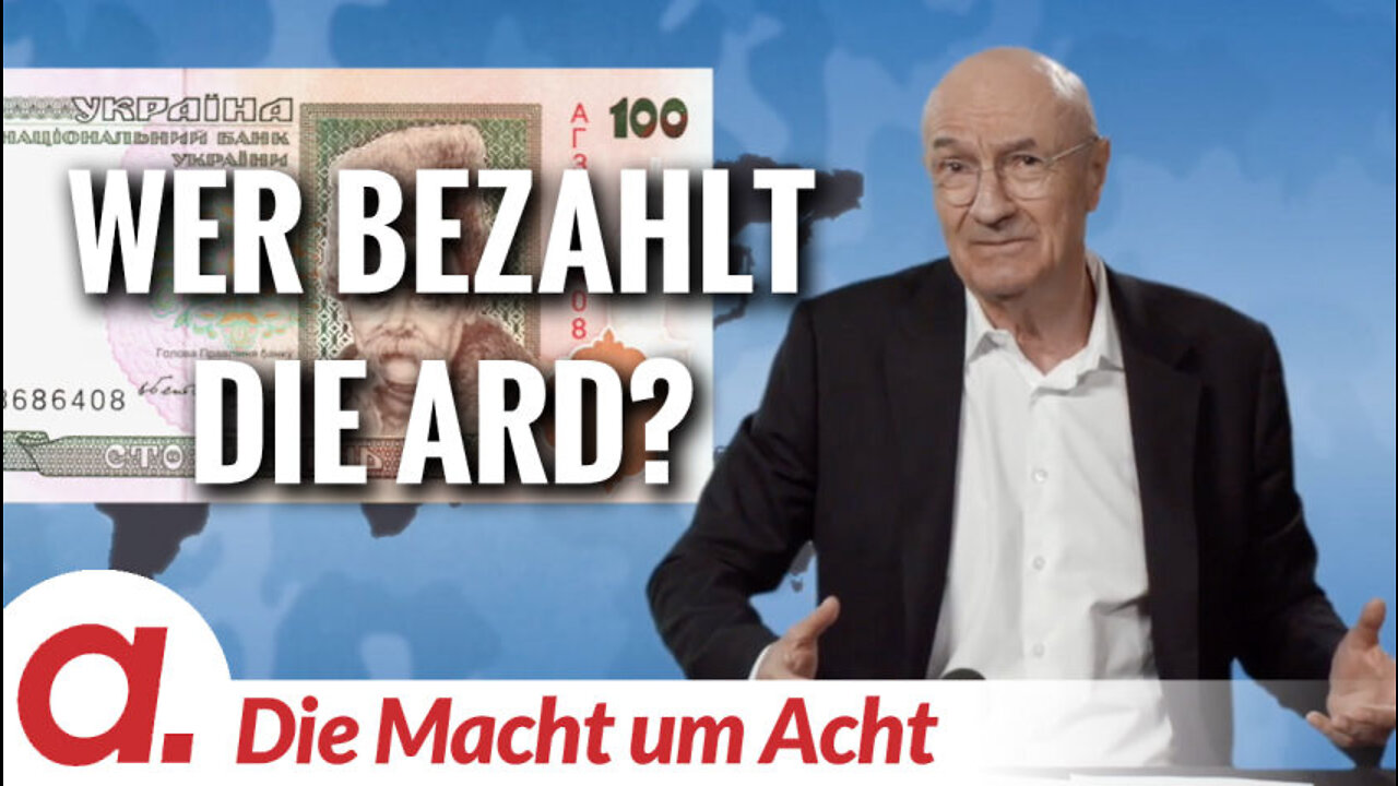 Die Macht um Acht (101) „Wer bezahlt die ARD?“