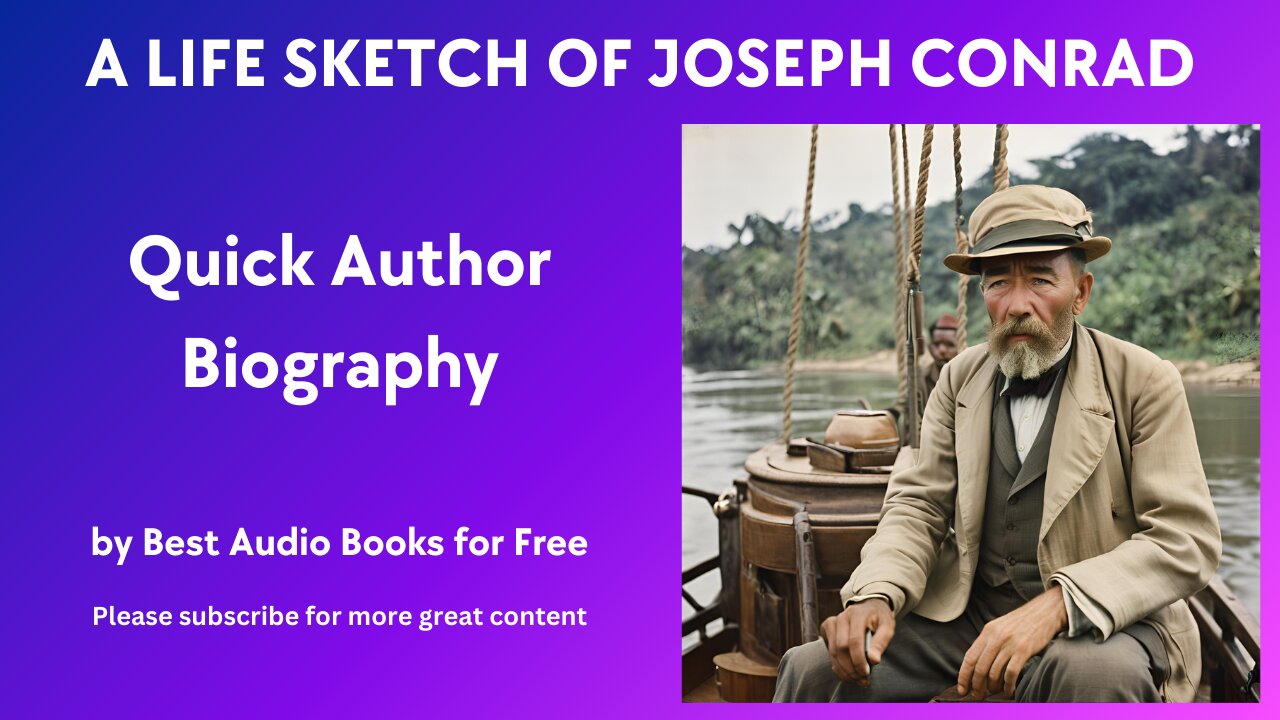 A Life Sketch and Quick Biography of Joseph Conrad