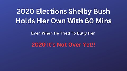 2020 Elections Shelby Holds Her Own With 60 Mins
