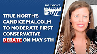 True North’s Candice Malcolm to moderate first Conservative Debate on May 5th