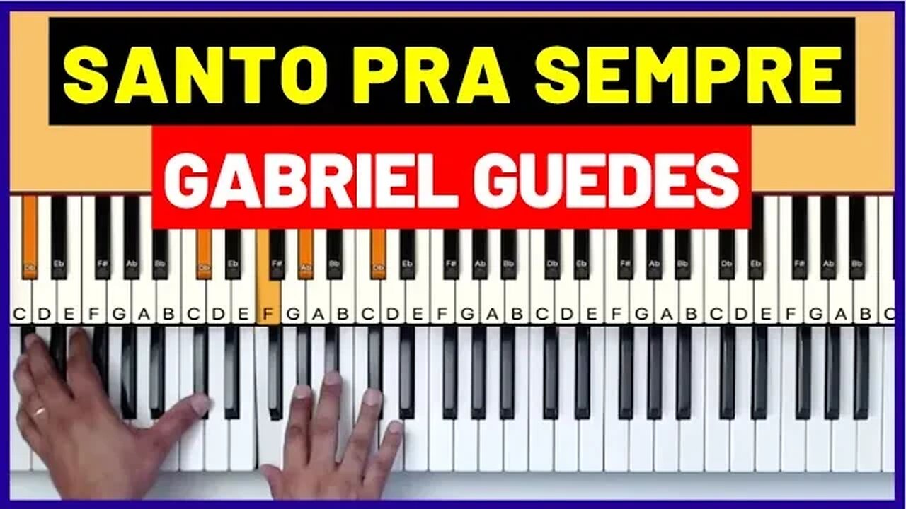 Santo pra sempre - Gabriel Guedes - Aula de Teclado