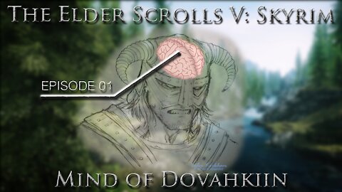 Skyrim Let's Play | Mind of Dovahkiin - Episode 1 (Classic Machinima)