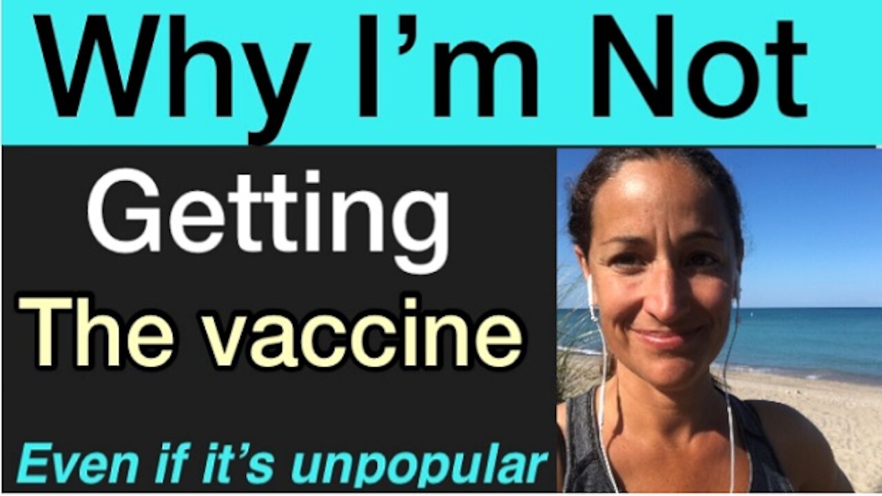 Why I’m not getting vaccinated — Lisa Heal Yourself - censored on You Tube