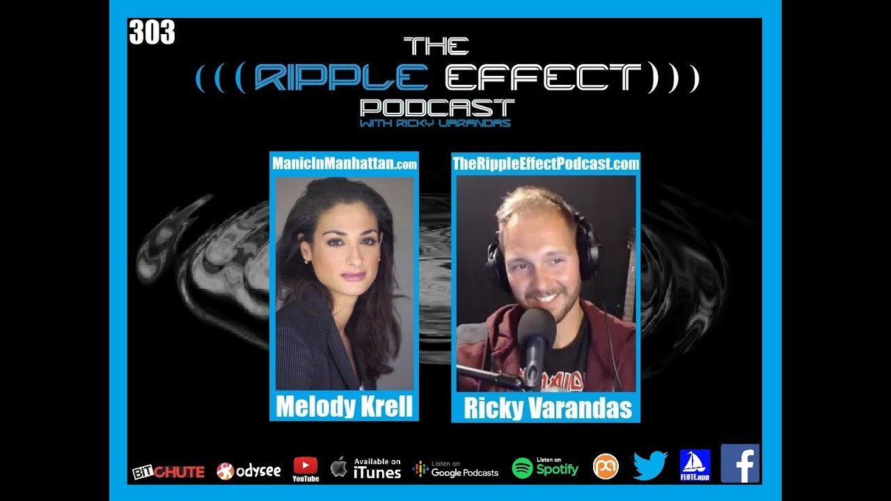 The Ripple Effect Podcast #303 (Melody Krell | Fighting The Great Reset)