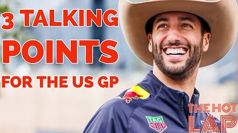 Uncovering the 3 Talking Points: US GP Revealed