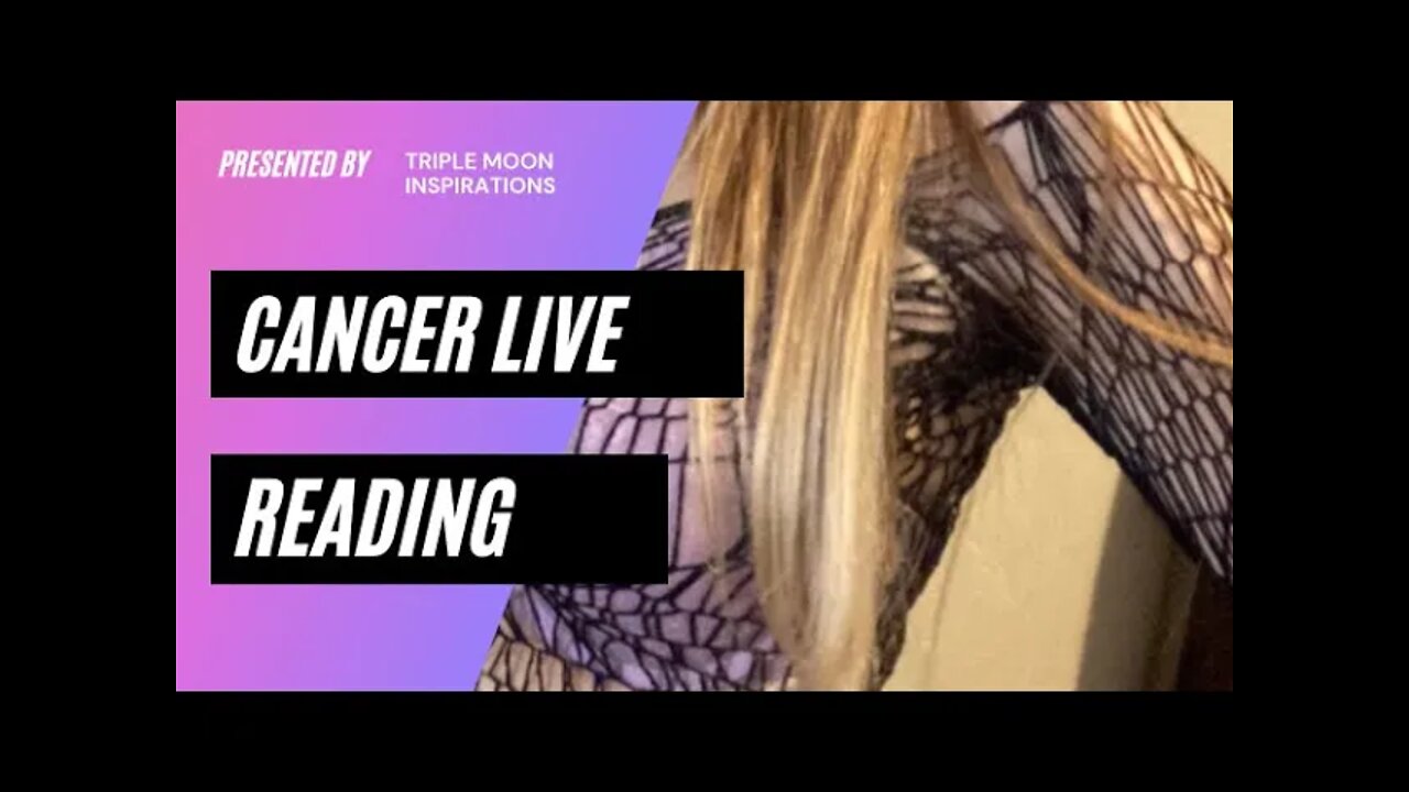 Cancerian - quick live reading