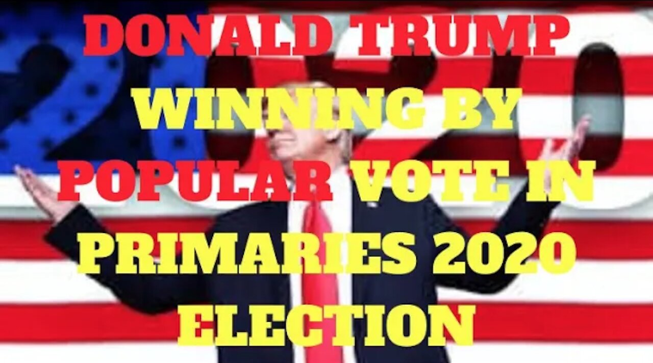 Ep.101 | TRUMP IS WINNING THE PRIMARIES BY POPULAR VOTE WHICH IS HUGE NEWS IN SECURING 2020 ELECTION