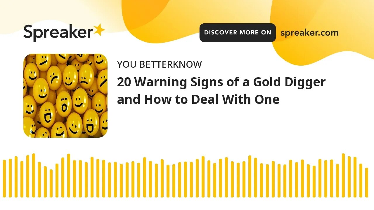 20 Warning Signs of a Gold Digger and How to Deal With One