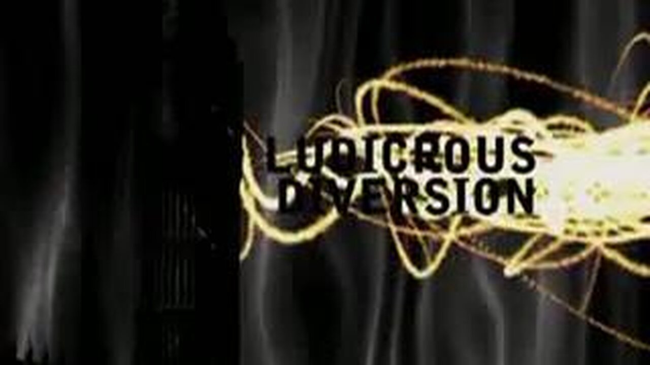 Ludicrous Diversion (7/7 documentary)