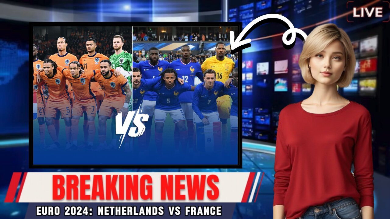 Netherlands vs France: Live stream, Prediction, kick-off time & where to watch