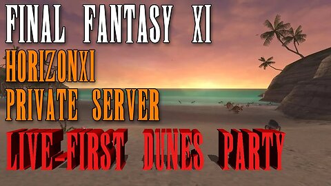 HorizonXI - Final Fantasy XI - Private Server - Let's Get Some EXP