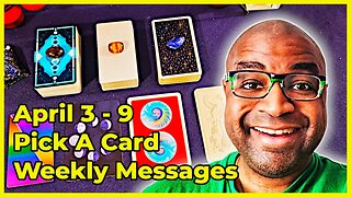 Pick A Card Tarot Reading - April 3-9 Weekly Messages