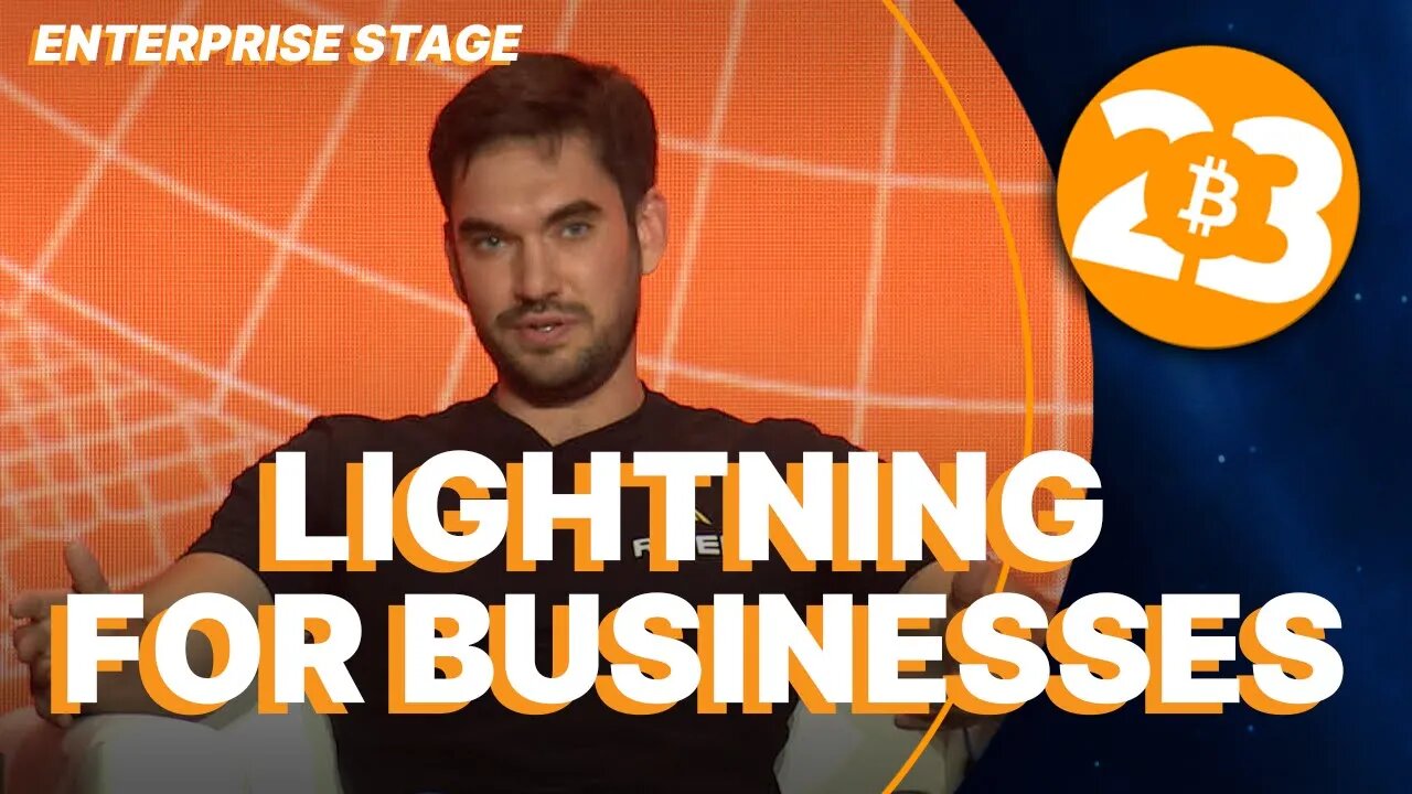 Lightning For Businesses - Enterprise Stage - Bitcoin 2023