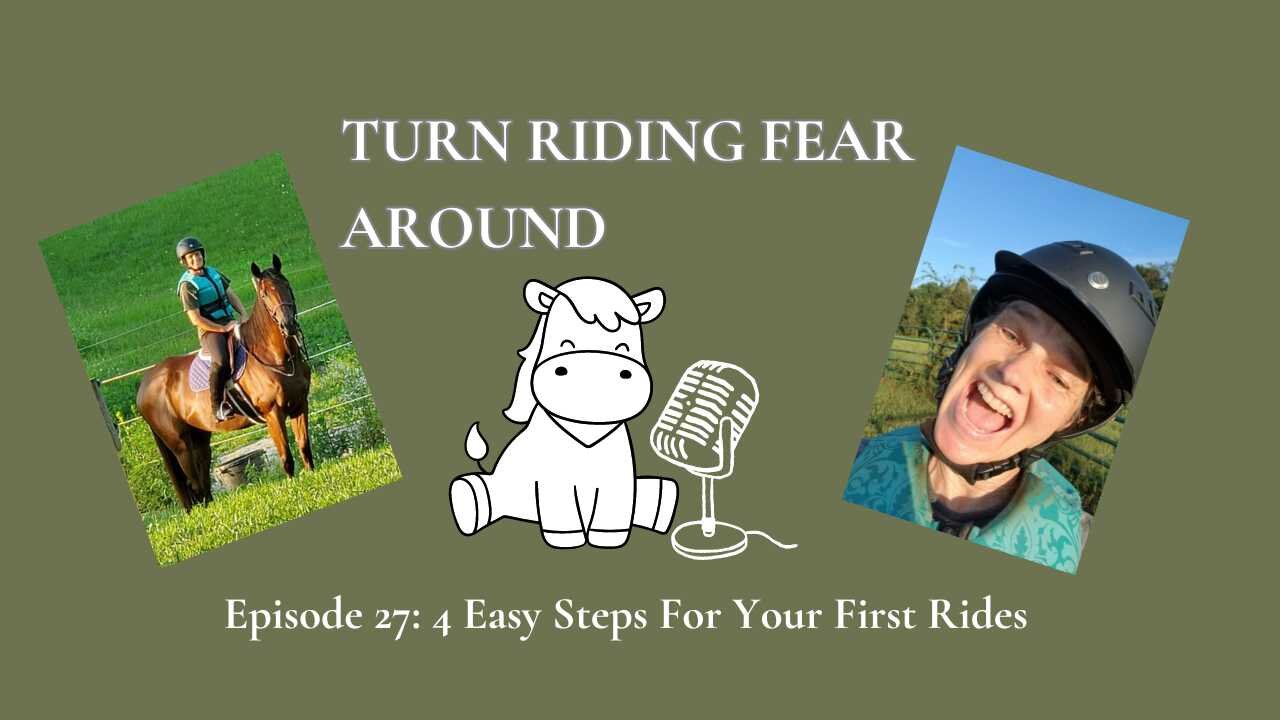 Episode 27: 4 Easy Steps For Your First Rides