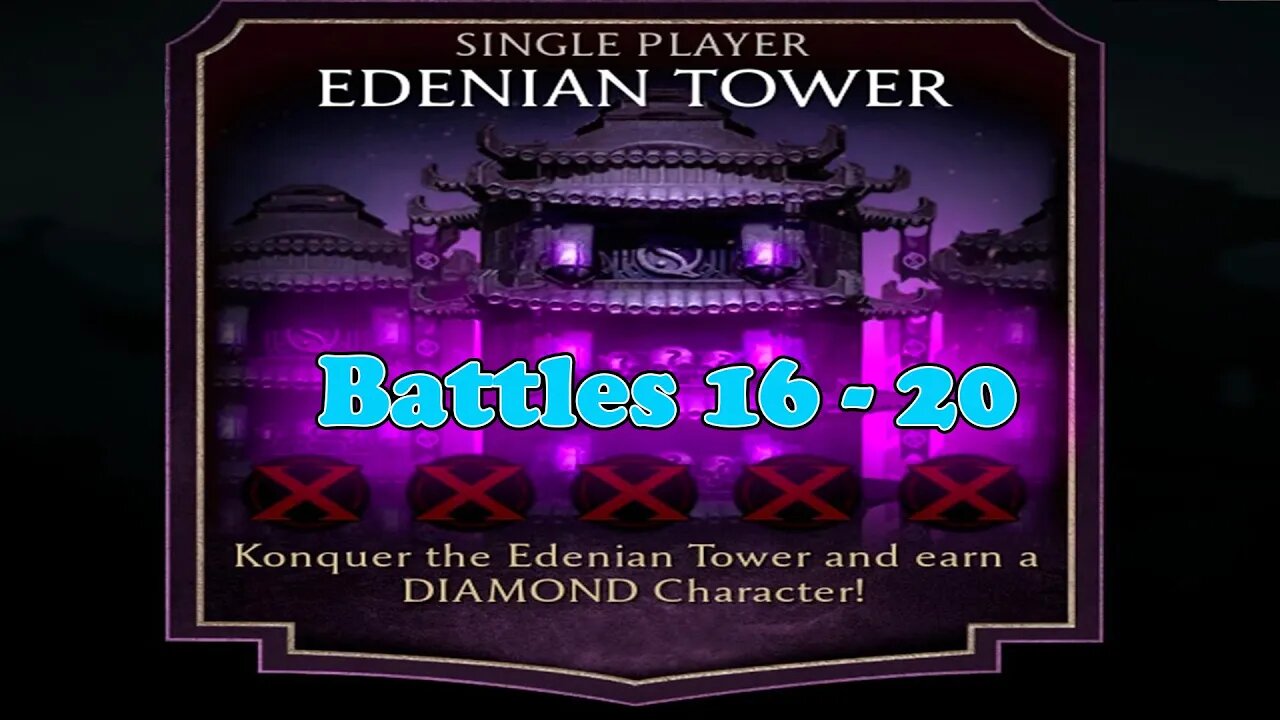 Edenian Tower Battles 16 - 20 [ Mortal Kombat ]