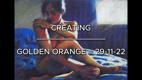 Creating Golden Orange – 29-11-22