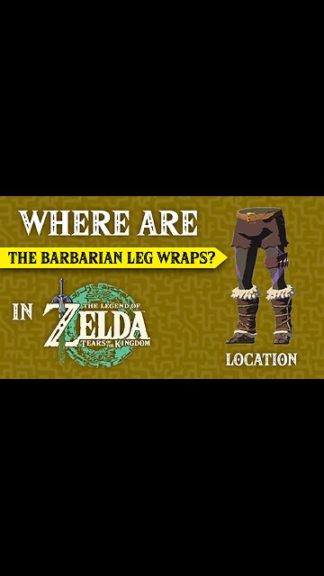 Where Are The Barbarian Leg Wraps In The Legend of Zelda: Tears of the Kingdom
