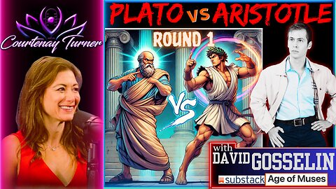 Ep.456: Plato vs Aristotle: Part One w/ David Gosselin | The Courtenay Turner Podcast