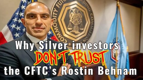 Why Silver investors don’t trust CFTC’s Rostin Behnam