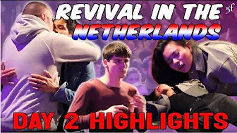 Revival in the Netherlands Day 2 Highlights