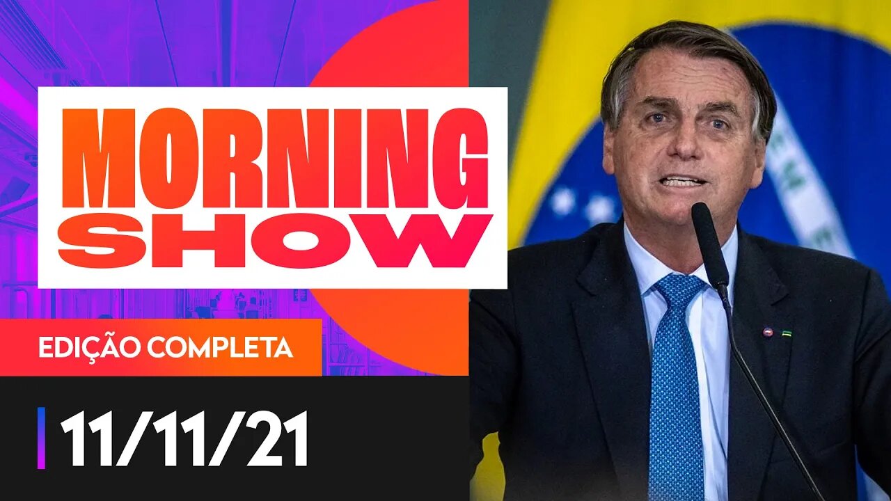 BOLSONARO NO PL - MORNING SHOW - 11/11/21