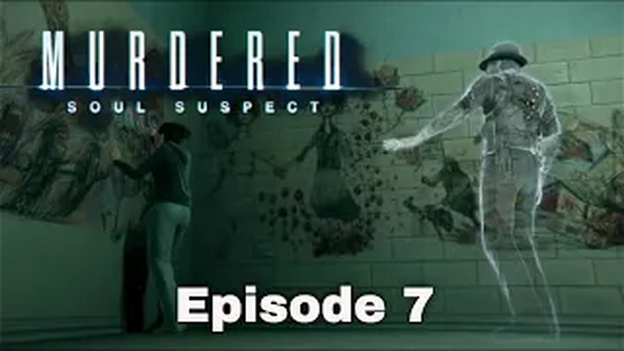 Murdered Soul Suspect Episode 7 Asylum for the Surviving Bell killer Victim