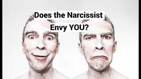 Does the Narcissist Envy YOU?