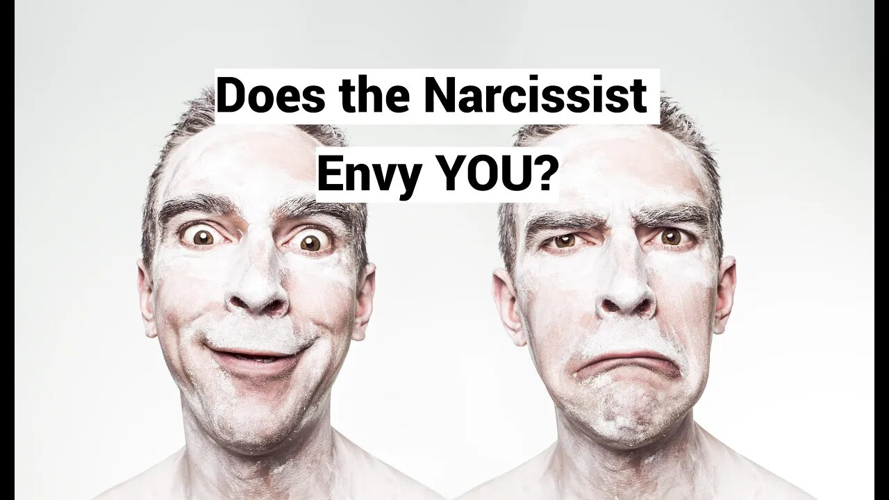 Does the Narcissist Envy YOU?