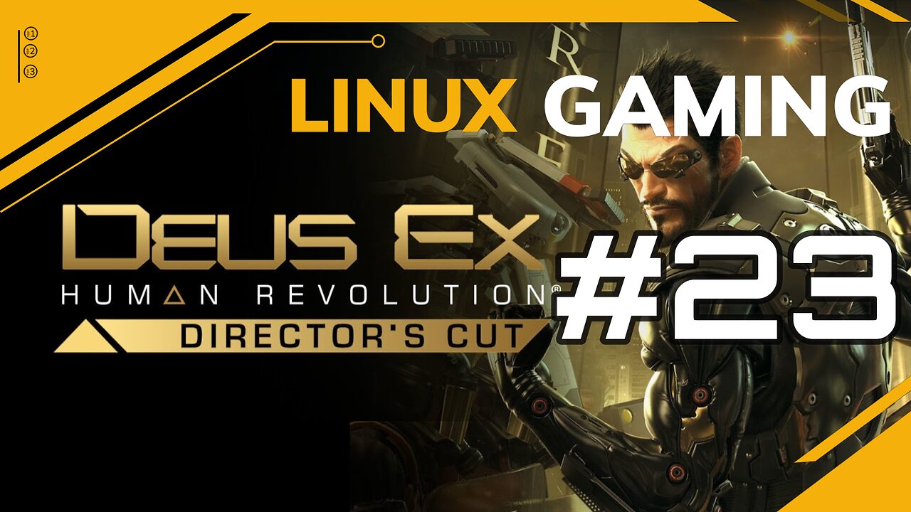 Deus Ex Human Revolution | 23 | Linux Gaming