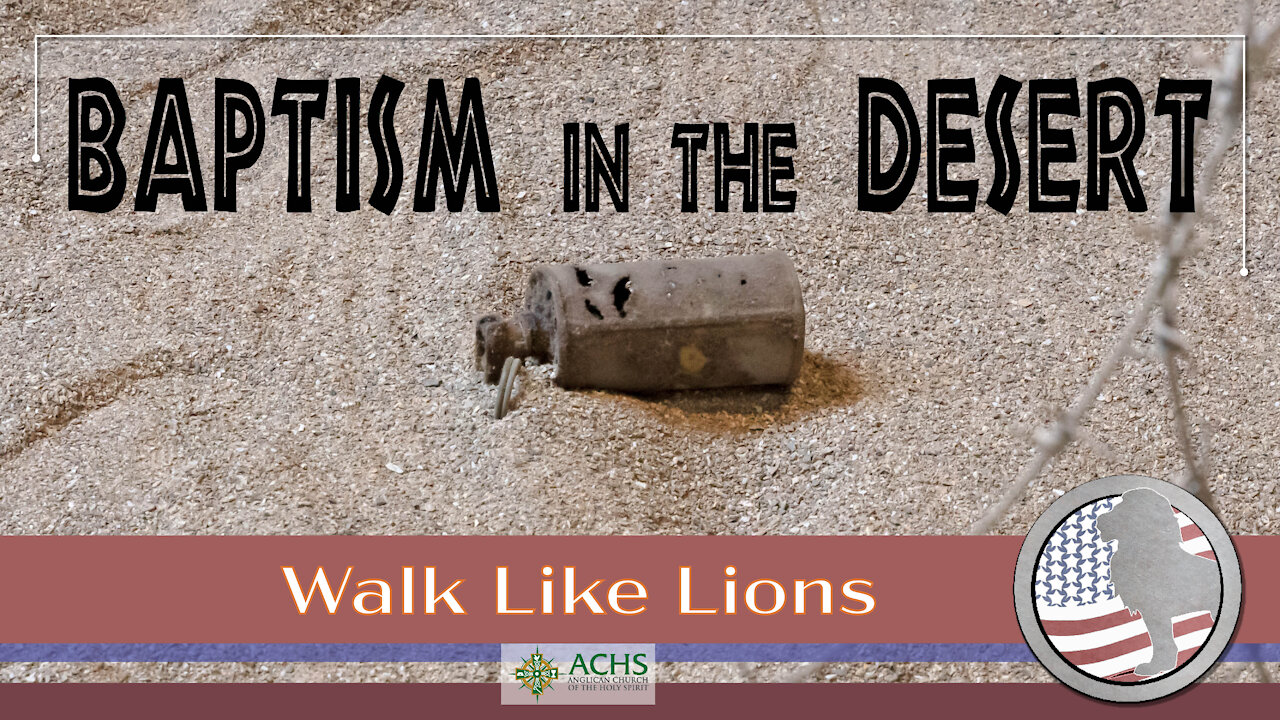 "Baptism in the Desert" Walk Like Lions Christian Daily Devotion with Chappy May 27, 2021