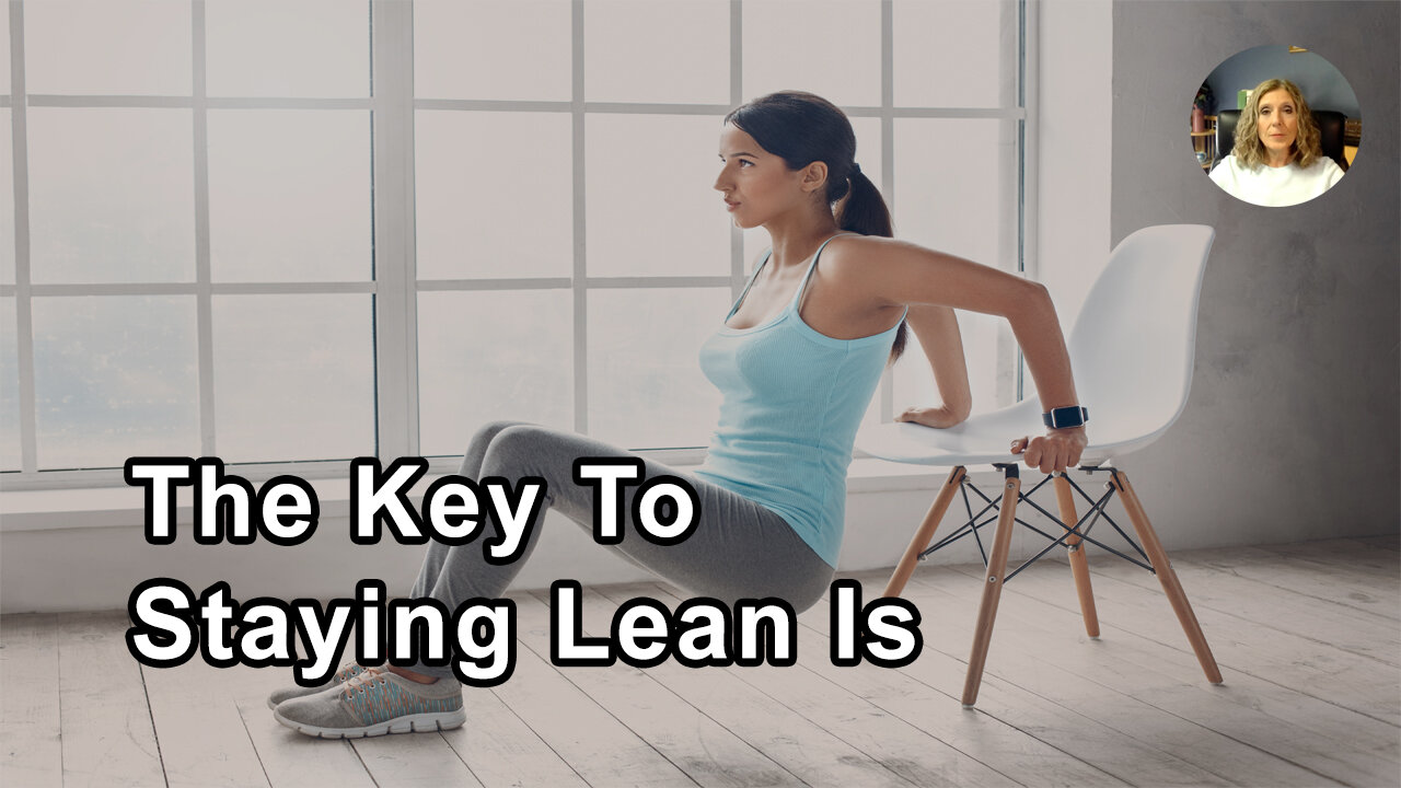 The Key To Staying Lean Is Strength Training, Aerobic Activity, Building Muscle, Burning Fat