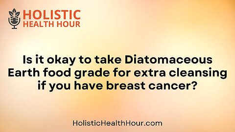 Is it okay to take Diatomaceous Earth food grade?