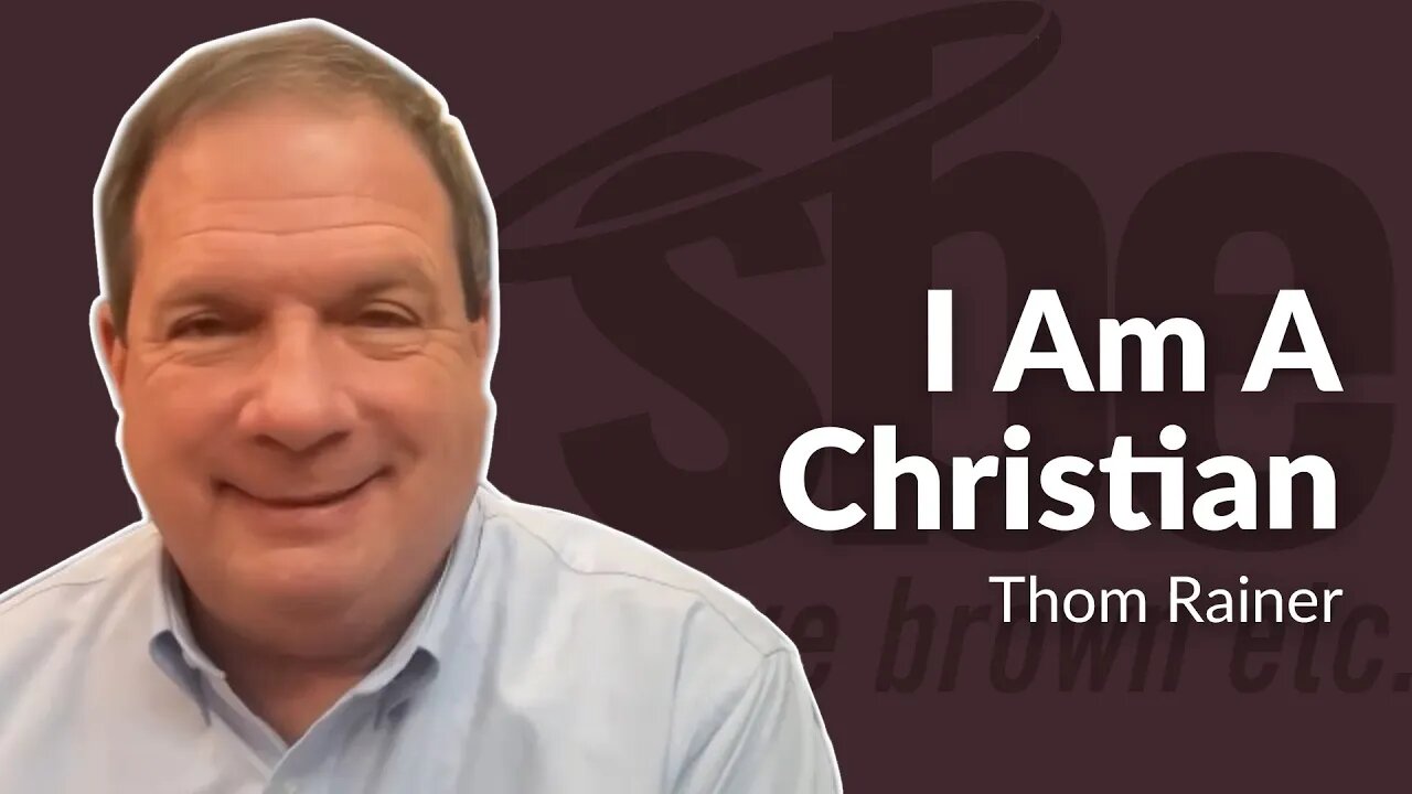 Thom Rainer | I Am A Christian | Steve Brown, Etc. | Key Life