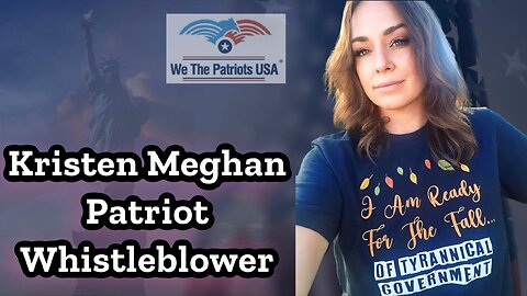 Kristen Meghan Patriot Whistleblower | Interview