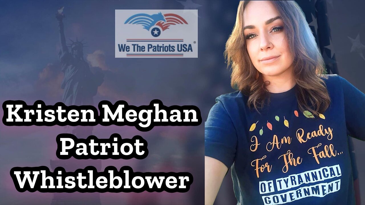 Kristen Meghan Patriot Whistleblower | Interview